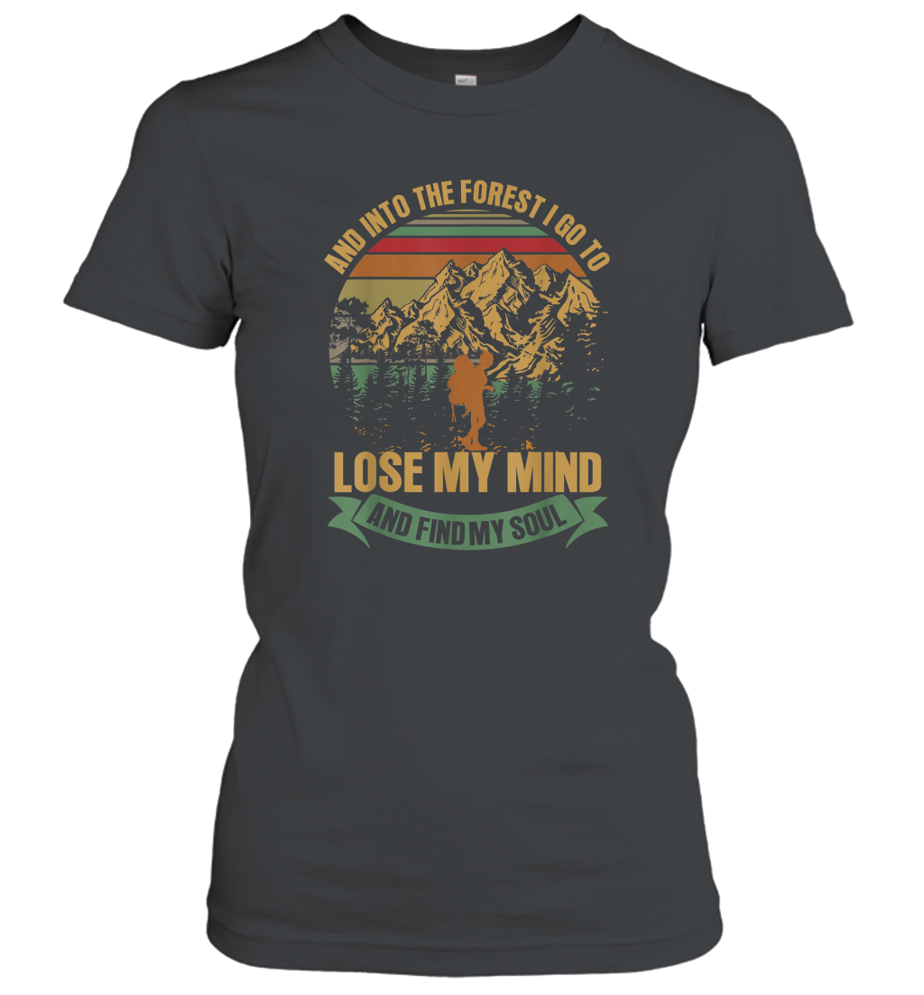 And into the forest i go hiking to lose my mind Women Cotton T-Shirt