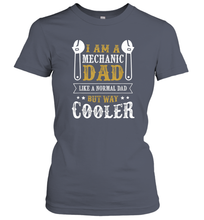Load image into Gallery viewer, I am a mechanic dad shirt gift for Mechanical father's day Women Cotton T-Shirt