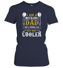 Load image into Gallery viewer, I am a mechanic dad shirt gift for Mechanical father's day Women Cotton T-Shirt
