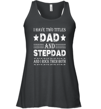 Load image into Gallery viewer, I Have Two Titles Dad And Papa Funny Shirt Fathers Day Gift Women Racerback Tank