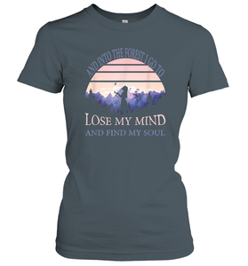 And into the forest I go to lose my mind and find my soul Tee Graphic Women Cotton T-Shirt