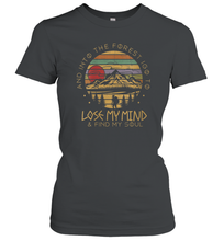 Load image into Gallery viewer, Womens Into The Forest I Go To Lose My Mind Find My Soul Women Cotton T-Shirt