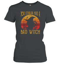 Load image into Gallery viewer, You Coulda had a Bad Witch Halloween Funny Gift Awesome Women Cotton T-Shirt