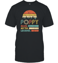 Load image into Gallery viewer, Poppy The Man The Myth The Legend T Shirt Grandpa Graphic Men Cotton T-Shirt
