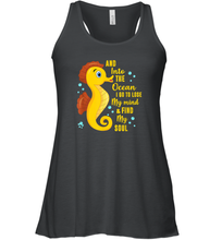 Load image into Gallery viewer, And into the ocean i go to lose my mind and find my soul Gifts Iea Women Racerback Tank