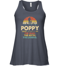 Load image into Gallery viewer, Poppy The Man The Myth The Legend T Shirt Grandpa Gift Women Racerback Tank