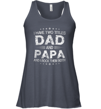 Load image into Gallery viewer, I Have Two Titles Dad And Papa Funny Tshirt Fathers Day Funny Gifts Women Racerback Tank