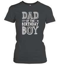 Load image into Gallery viewer, Dad of the Birthday Boy T shirt Father Dads Daddy Men Gift Women Cotton T-Shirt