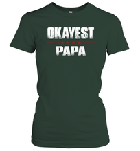 Load image into Gallery viewer, Grandad Gifts From Granddaughter, Okayest Papa Women Cotton T-Shirt