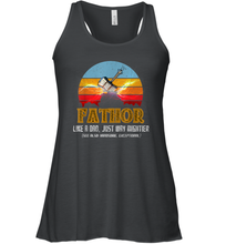 Load image into Gallery viewer, Fathor Definition like Dad just way Mightier T Shirt Fa Thor Women Racerback Tank