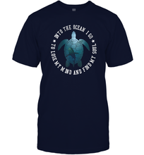 Load image into Gallery viewer, Into The Ocean I Go To Lose My Mind Turtle Sea Lovers Tee Men Cotton T-Shirt