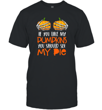 Load image into Gallery viewer, Womens If You Like My Pumpkins You Should See My Pie Halloween Men Cotton T-Shirt