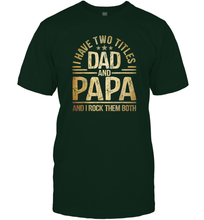 Load image into Gallery viewer, Mens I Have Two Titles Dad And Papa And I Rock Them Both Vintage Men Cotton T-Shirt