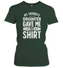 Load image into Gallery viewer, My Favorite Daughter Gave Me This T shirt Fathers Day Gifts Women Cotton T-Shirt