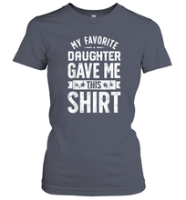 Load image into Gallery viewer, My Favorite Daughter Gave Me This T shirt Fathers Day Gifts Women Cotton T-Shirt