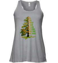 Load image into Gallery viewer, And Into The Forest I Go To Lose My Mind And Find My Soul 2 Women Racerback Tank