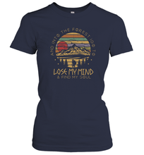 Load image into Gallery viewer, Into The Forest I Go To Lose My Mind Find My Soul Shirt Women Cotton T-Shirt