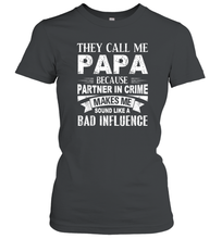 Load image into Gallery viewer, They Call Me Papa Because Partner In Crime Women Cotton T-Shirt