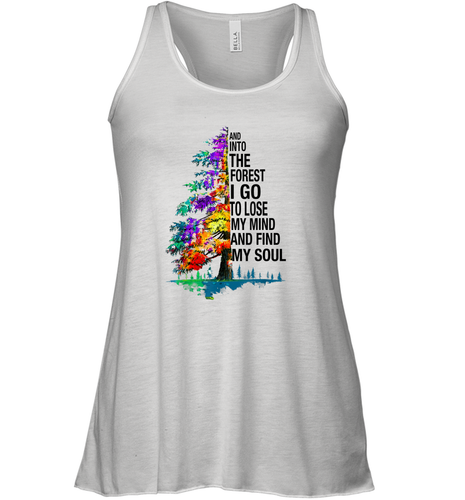 And Into The Forest I Go To Lose My Mind And Find My Soul Gift Women Racerback Tank