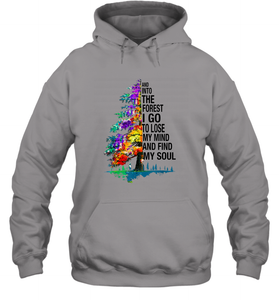 And Into The Forest I Go To Lose My Mind And Find My Soul Gift Unisex Hooded Sweatshirt