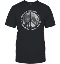 Load image into Gallery viewer, Into The Forest I Go To Lose My Mind Find Soul Hippie Men Cotton T-Shirt