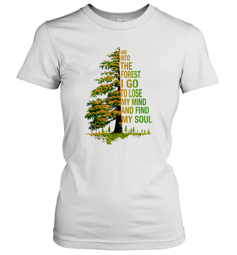 And Into The Forest I Go To Lose My Mind And Find My Soul 2 Women Cotton T-Shirt
