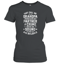 Load image into Gallery viewer, They Call Me Grandpa Partner In Crime T shirt Fathers Day Gift Women Cotton T-Shirt