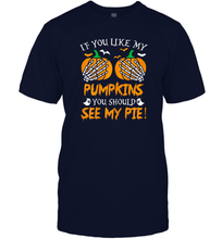 Load image into Gallery viewer, Womens If you like my pumpkins you should see my pie Funny Men Cotton T-Shirt