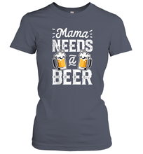 Load image into Gallery viewer, Mama Needs A Beer Funny Mothers Day Women Family Matching Women Cotton T-Shirt