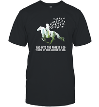 Load image into Gallery viewer, And Into The Forest I Go To Lose My Mind and Find My Soul Awesome Gift Men Cotton T-Shirt