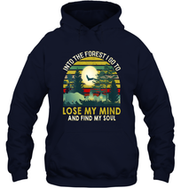 Load image into Gallery viewer, Womens Into The Forest I Go To Lose My Mind And Find My Soul Gift Unisex Hooded Sweatshirt