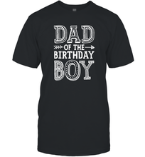 Load image into Gallery viewer, Dad of the Birthday Boy T shirt Father Dads Daddy Men Gift Men Cotton T-Shirt