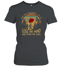 Load image into Gallery viewer, And Into The Forest I Go To Lose My Mind Women Cotton T-Shirt