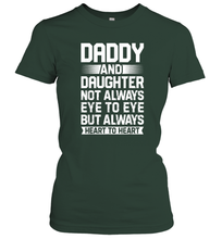 Load image into Gallery viewer, Daddy And Daughter Not Always Eye To Eye T shirt Fathers Day Women Cotton T-Shirt