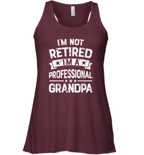 Load image into Gallery viewer, I'm Not Retired I'm A Professional Grandpa T shirt Father Women Racerback Tank