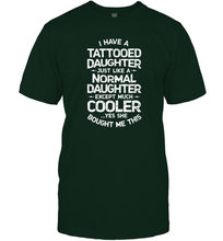 Load image into Gallery viewer, Tattooed Daughter T shirt Tattoo Fathers Day Dad Funny Gift Men Cotton T-Shirt