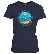 Load image into Gallery viewer, Into The Ocean I Go To Lose My Mind And Find My Soul Gift Women Cotton T-Shirt