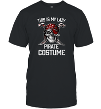 Load image into Gallery viewer, Womens This Is My Lazy Pirate Costume T shirt Funny Halloween Men Cotton T-Shirt