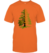 Load image into Gallery viewer, And Into The Forest I Go To Lose My Mind And Find My Soul 2 Men Cotton T-Shirt