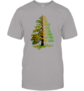 And Into The Forest I Go To Lose My Mind And Find My Soul 2 Men Cotton T-Shirt