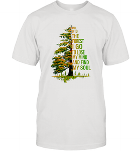 And Into The Forest I Go To Lose My Mind And Find My Soul 2 Men Cotton T-Shirt