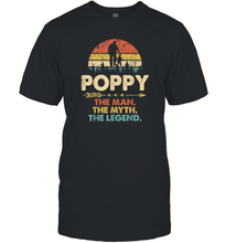 Load image into Gallery viewer, Poppy The Man The Myth The Legend T Shirt Grandpa Gift Men Cotton T-Shirt