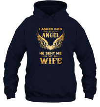 Load image into Gallery viewer, I Asked God For An Angel He Sent Me My Wife Unisex Hooded Sweatshirt
