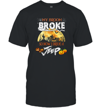 Load image into Gallery viewer, Womens My Broom Broke Now I Drive A Jeep Shirt Halloween Witch Gift Men Cotton T-Shirt