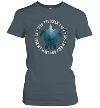 Load image into Gallery viewer, Into The Ocean I Go To Lose My Mind Turtle Sea Lovers Tee Women Cotton T-Shirt