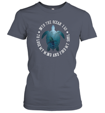 Load image into Gallery viewer, Into The Ocean I Go To Lose My Mind Turtle Sea Lovers Tee Women Cotton T-Shirt