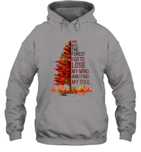 Load image into Gallery viewer, Into The Forest I Go, To Lose My Mind And Find My Soul Unisex Hooded Sweatshirt