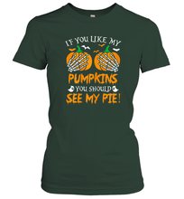 Load image into Gallery viewer, Womens If you like my pumpkins you should see my pie Funny Women Cotton T-Shirt