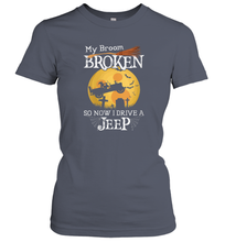 Load image into Gallery viewer, Womens My Broom Broken So Now I Drive A Jeeps Witch Funny Halloween Women Cotton T-Shirt