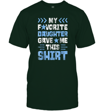 Load image into Gallery viewer, My Favorite Daughter Gave Me This T shirt Fathers Day Gift Men Cotton T-Shirt